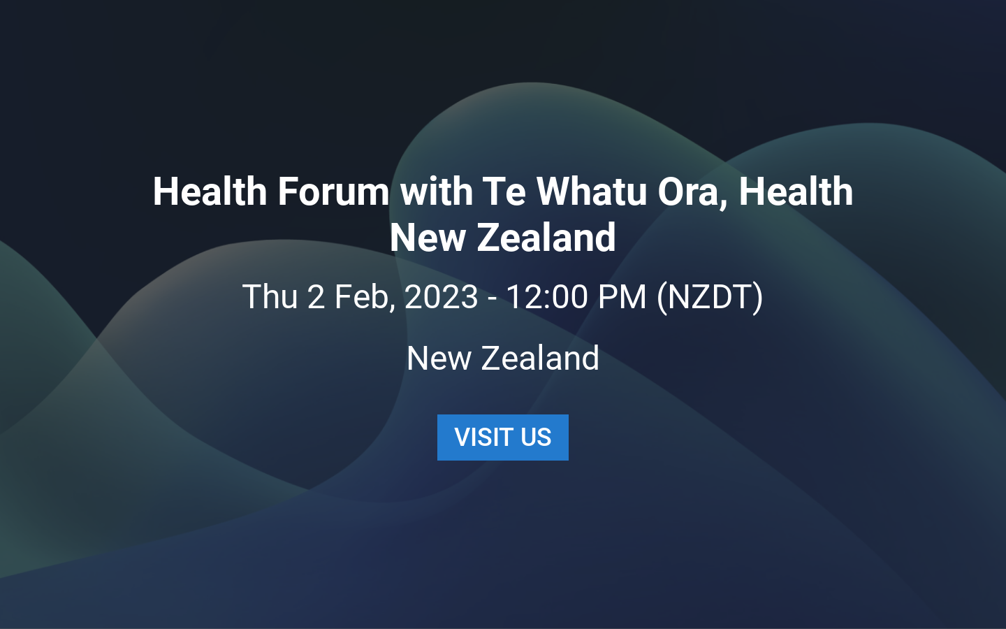 Health Forum with Te Whatu Ora, Health New Zealand Auckland Feb 2